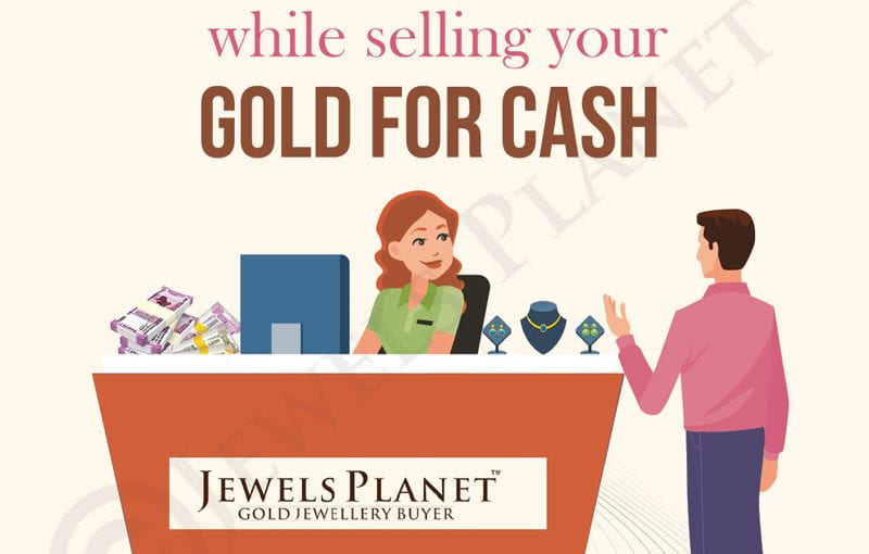 Tips to keep in mind while selling your gold for cash
