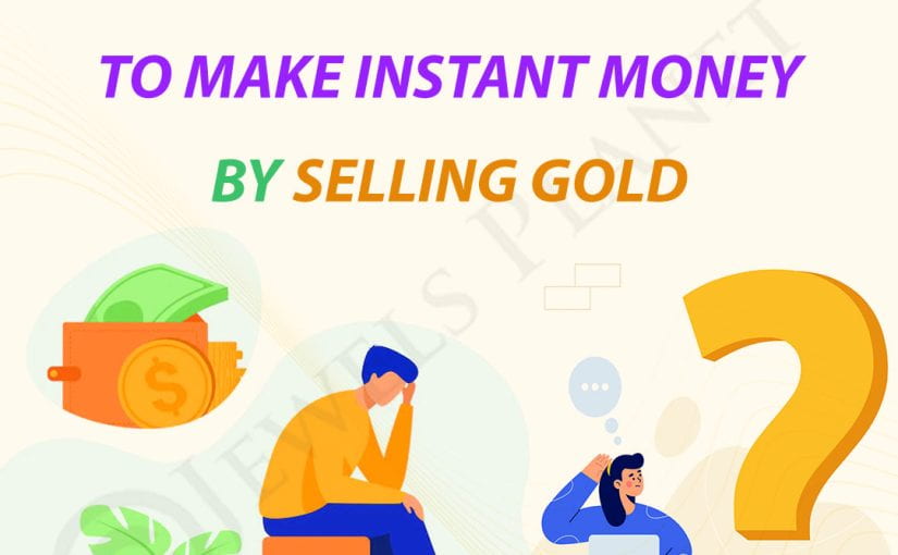 Get instant money by selling gold jewellery